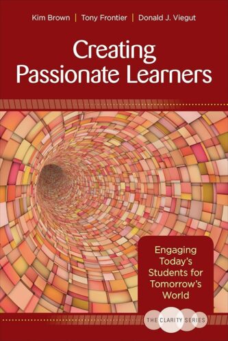 Link to Creating Passionate Learners by Brown, Frontier, and Viegut